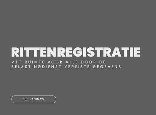 Rittenregistratie: 100 Pagina's Kilometerregistratie Rittenregistratie: 100 Pagina's Kilometerregistratie von Andries B.V.