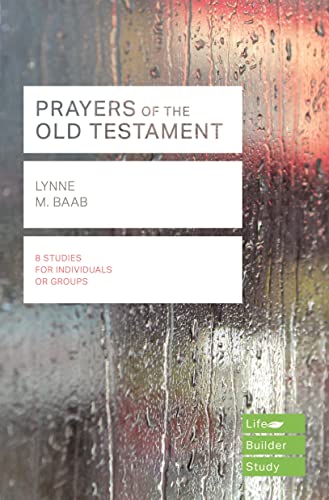Prayers of the Old Testament (Lifebuilder Study Guides) (Lifebuilder Bible Study Guides)