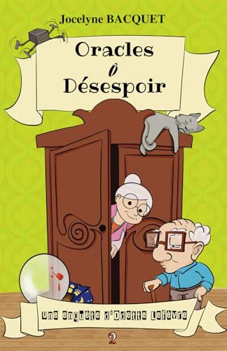 Oracles ô Désespoir: Une enquête d'Odette Lefèvre (Cosy Mystery en Corse, Band 2)