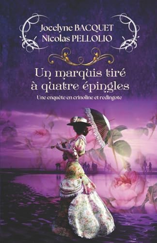 Un marquis tiré à quatre épingles: Une enquête cosy et romantique en plein Londres de la fin du 19ème (Enquêtes en crinoline et redingote, Band 4) von Afnil