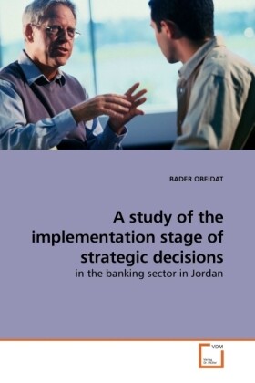 A study of the implementation stage of strategic decisions von VDM Verlag Dr. Müller