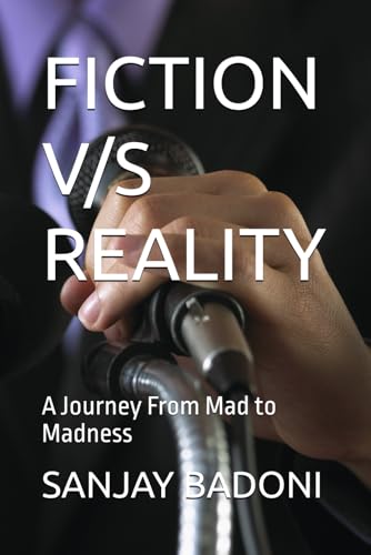 FICTION V/S REALITY: A Journey From Mad to Madness von Independently published