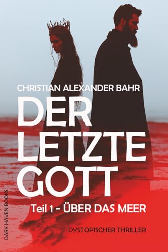 DER LETZTE GOTT - Teil 1: Über das Meer von Independently published