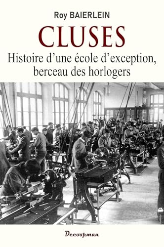 Histoire de l'École Nationale d'Horlogerie de Cluses von DECOOPMAN