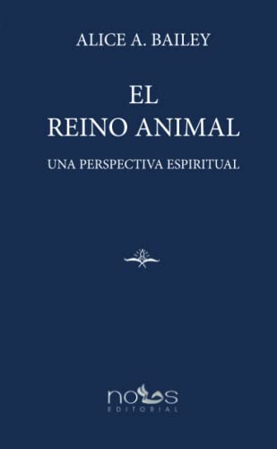 EL REINO ANIMAL: Una perspectiva espiritual EL REINO ANIMAL: Una perspectiva espiritual von Editorial Nous