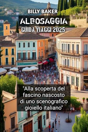 ALBOSAGGIA GUIDA VIAGGI 2025 von Independently published
