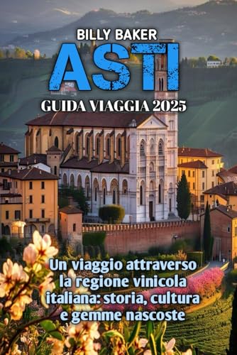ASTI GUIDA VIAGGIA 2025 von Independently published