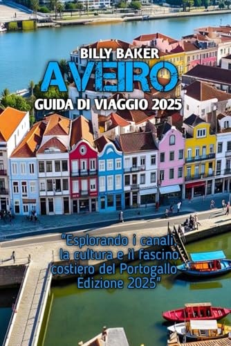 AVEIRO GUIDA DI VIAGGIO 2025 von Independently published