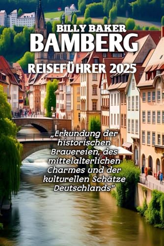 BAMBERG REISEFÜHRER 2025 von Independently published