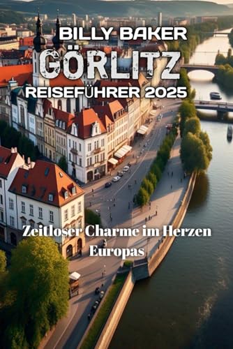 GÖRLITZ REISEFÜHRER 2025 von Independently published