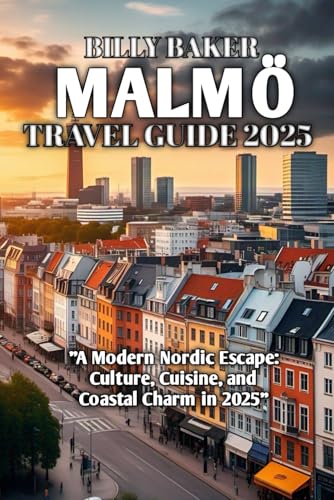 MALMÖ TRAVEL GUIDE 2025 von Independently published