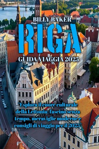 RIGA GUIDA VIAGGIA 2025 von Independently published