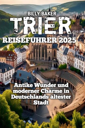 TRIER REISEFÜHRER 2025 von Independently published