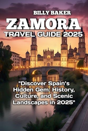 ZAMORA TRAVEL GUIDE 2025 von Independently published