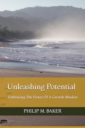 Unleashing Potential: Embracing The Power Of A Growth Mindset von REIMAGINING LIFE COACHES