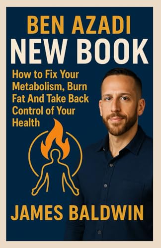 Ben Azadi New Book: How To Fix Your Metabolism, Burn Fat And Take Back Control Of Your Health. von Lulu.com