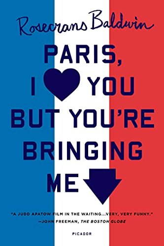 Paris, I Love You but You're Bringing Me Down Paris, I Love You but You're Bringing Me Down
