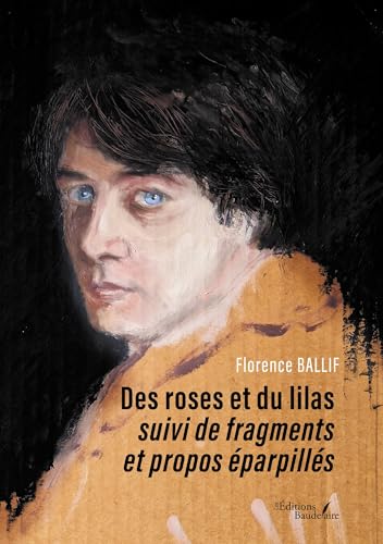 Des roses et du lilas suivi de fragments et propos éparpillés von BAUDELAIRE