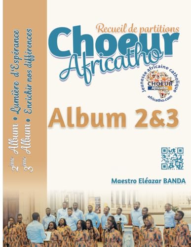 Partitions Album 2&3 Choeur Africatho 2024 von Coollibri
