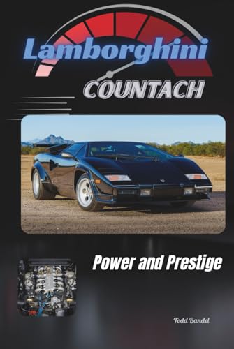 Lamborghini Countach: Power and Prestige Lamborghini Countach: Power and Prestige von Independently published