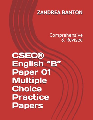 CSEC® English “B” Paper 01 Multiple Choice Practice Papers: Comprehensive & Revised von Independently published