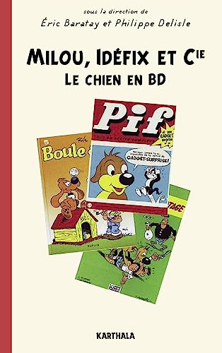 Milou, Idéfix et Cie. Le chien en BD Milou, Idéfix et Cie. Le chien en BD von Karthala