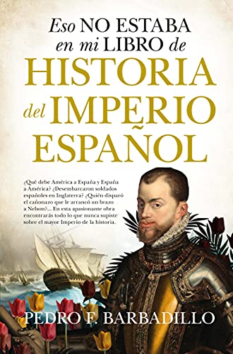 ESO NO ESTABA EN MI LIBRO HISTORIA IMPERIO ESPAÑOL(BOLSILLO ESO NO ESTABA EN MI LIBRO HISTORIA IMPERIO ESPAÑOL(BOLSILLO