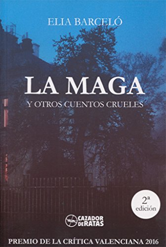 LA MAGA Y OTROS CUENTOS CRUELES (BARCELÓ, Band 1) von -99999