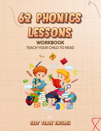 62 PHONICS LESSONS: TEACH YOUR CHILD TO READ - WORKBOOK 62 PHONICS LESSONS: TEACH YOUR CHILD TO READ - WORKBOOK von THORPE-BOWKER