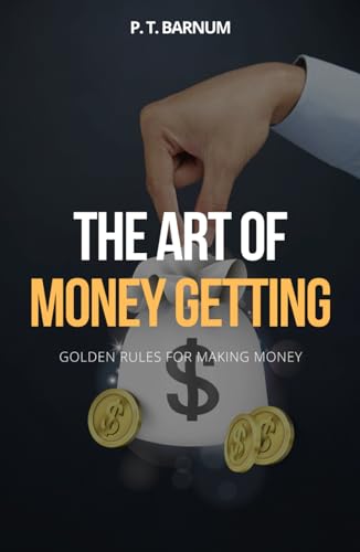 The Art of Money Getting The Art of Money Getting von Independently published