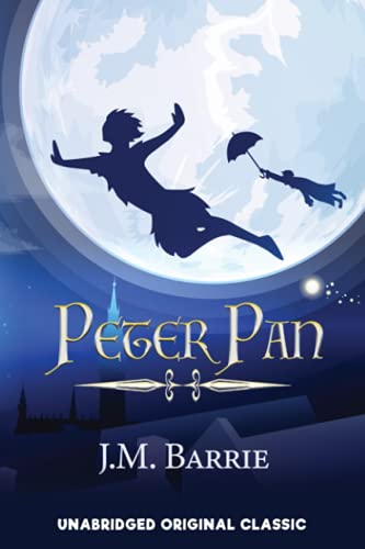 PETER PAN: UNABRIDGED PETER PAN: UNABRIDGED von Independently published