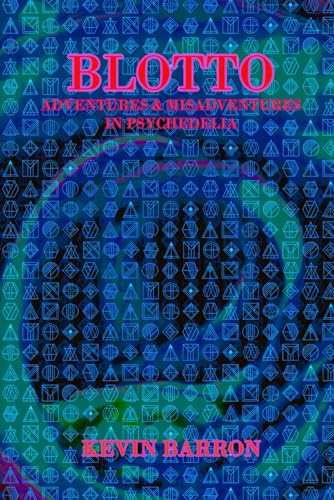BLOTTO: ADVENTURES & MISADVENTURES IN PSYCHEDELIA von Native Book Publishing