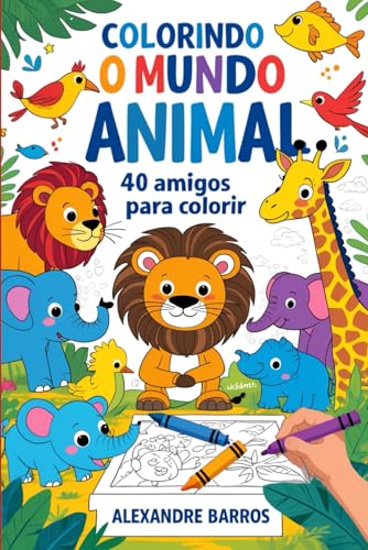 Colorindo o mundo animal: 40 amigos para colorir von Independently published