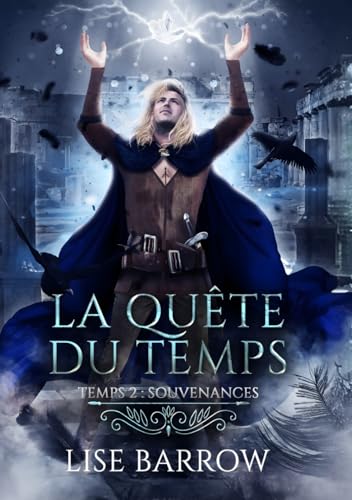 LA QUÊTE DU TEMPS - TEMPS 2 : SOUVENANCES von Lise Barrow