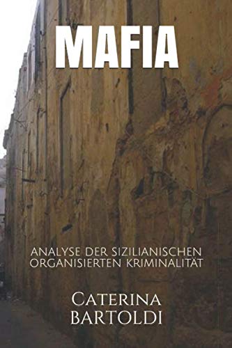 MAFIA: ANALYSE DER SIZILIANISCHEN ORGANISIERTEN KRIMINALITÄT von Independently published