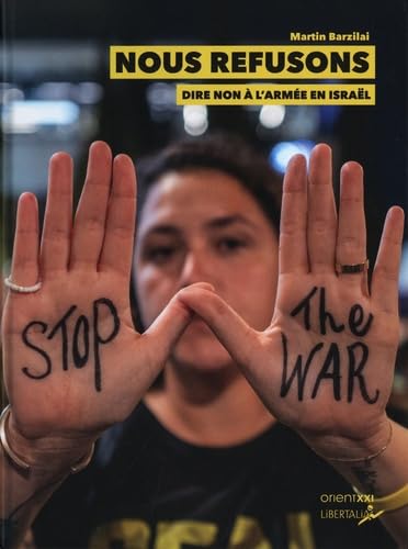 Nous refusons - Dire non à l'armée en Israël von LIBERTALIA