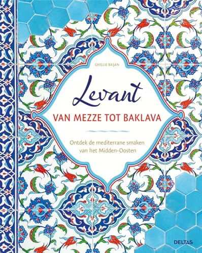 Levant van mezze tot baklava von Zuidnederlandse Uitgeverij (ZNU)