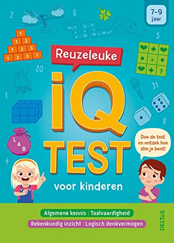 Reuzeleuke IQ test voor kinderen (7-9 j.): Algemene kennis - Taalvaardigheden - Rekenkundig inzicht - Logisch denkvermogen (Reuzeleuke IQ test voor ... - Rekenkundig inzicht - Logisch denkvermogen) von Zuidnederlandse Uitgeverij (ZNU)