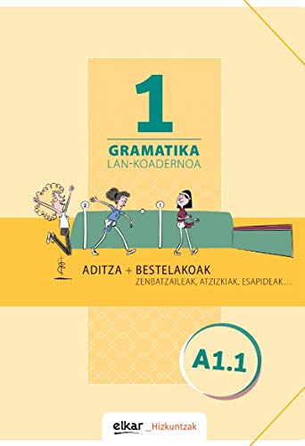 Gramatika. Lan-koadernoa 1 (A1.1): Aditza + Bestelakoak (Hizkuntzak, Band 1) von Elkar