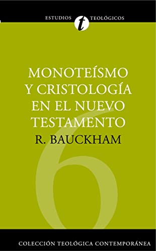 MONOTEÍSMO Y CRISTOLOGÍA EN EL N.T.: Dios Crucificado/ God Crucified (Colección Teológica Contemporánea, Band 6) von Vida Publishers