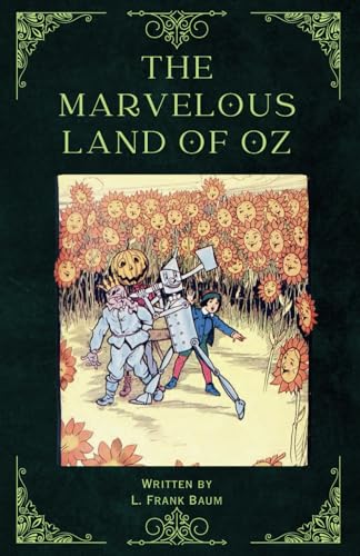 The Marvelous Land of Oz The Marvelous Land of Oz
