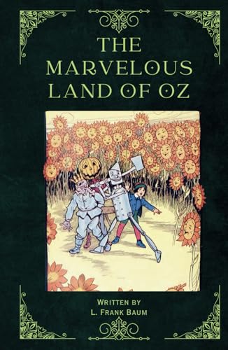The Marvelous Land of Oz The Marvelous Land of Oz