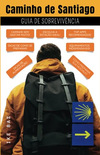 Caminho de Santiago: Guia de Sobrevivência