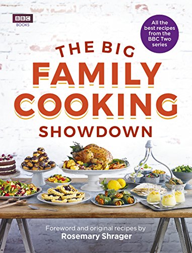 The Big Family Cooking Showdown: All the Best Recipes from the BBC Series von BBC