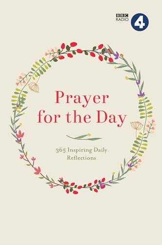 Prayer for the Day Volume I: 365 Inspiring Daily Reflections Prayer for the Day Volume I: 365 Inspiring Daily Reflections von Watkins Publishing