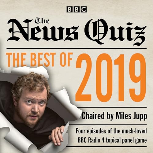 The News Quiz: Best of 2019: The topical BBC Radio 4 comedy panel show