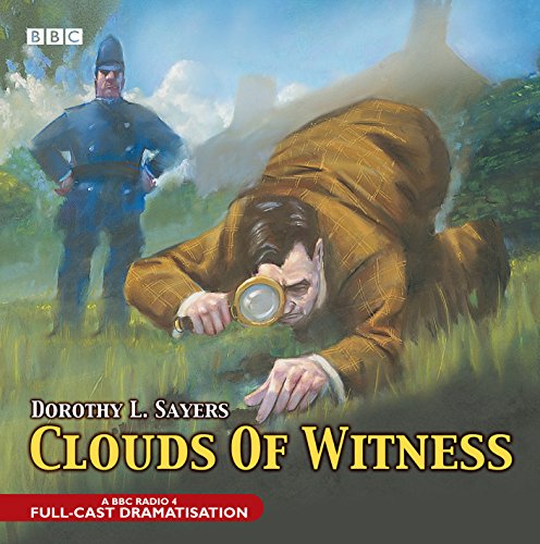 Clouds Of Witness: A BBC Full-cast Radio Drama