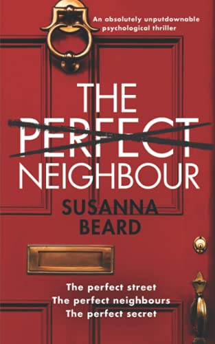THE PERFECT NEIGHBOUR an absolutely unputdownable psychological thriller (Suspense novels)