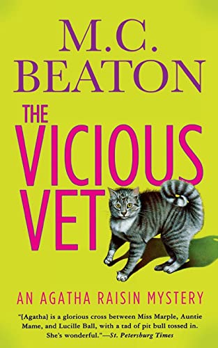 THE VICIOUS VET: Previously Published As Agatha Raisin and the Vicious Vet