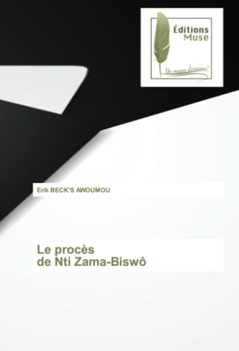 Le procès de Nti Zama-Biswô